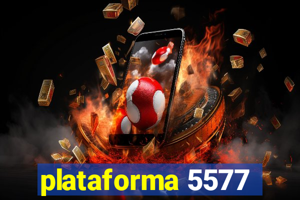 plataforma 5577